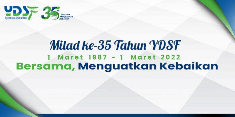 Milad ke-35 Tahun YDSF; Bersama, Menguatkan Kebaikan